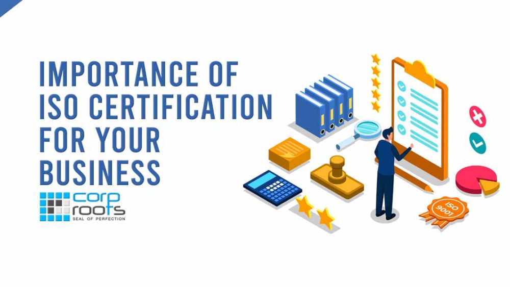 Importance Of ISO Certification For Your Business