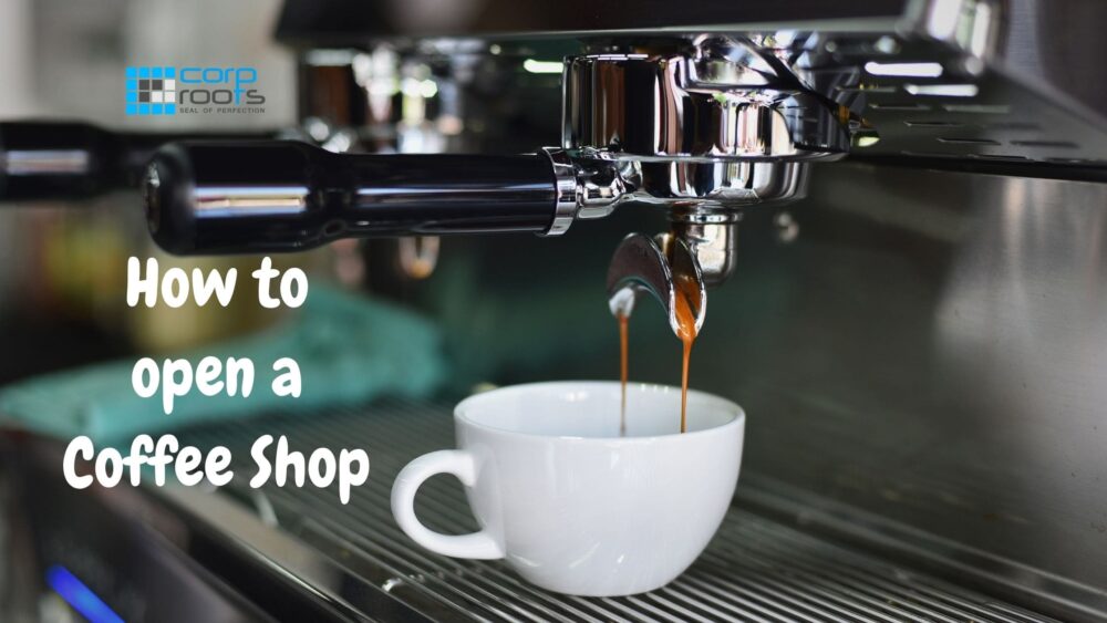 How to open a Coffee Shop-min