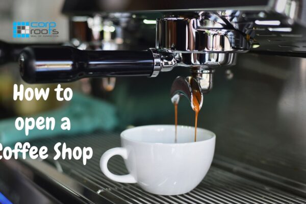 How To Open A Coffee Shop